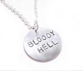 Bloody Hell Necklace Harry Potter Quote Hand Stamped pendant chain Jewelry Birthday aluminum brass copper